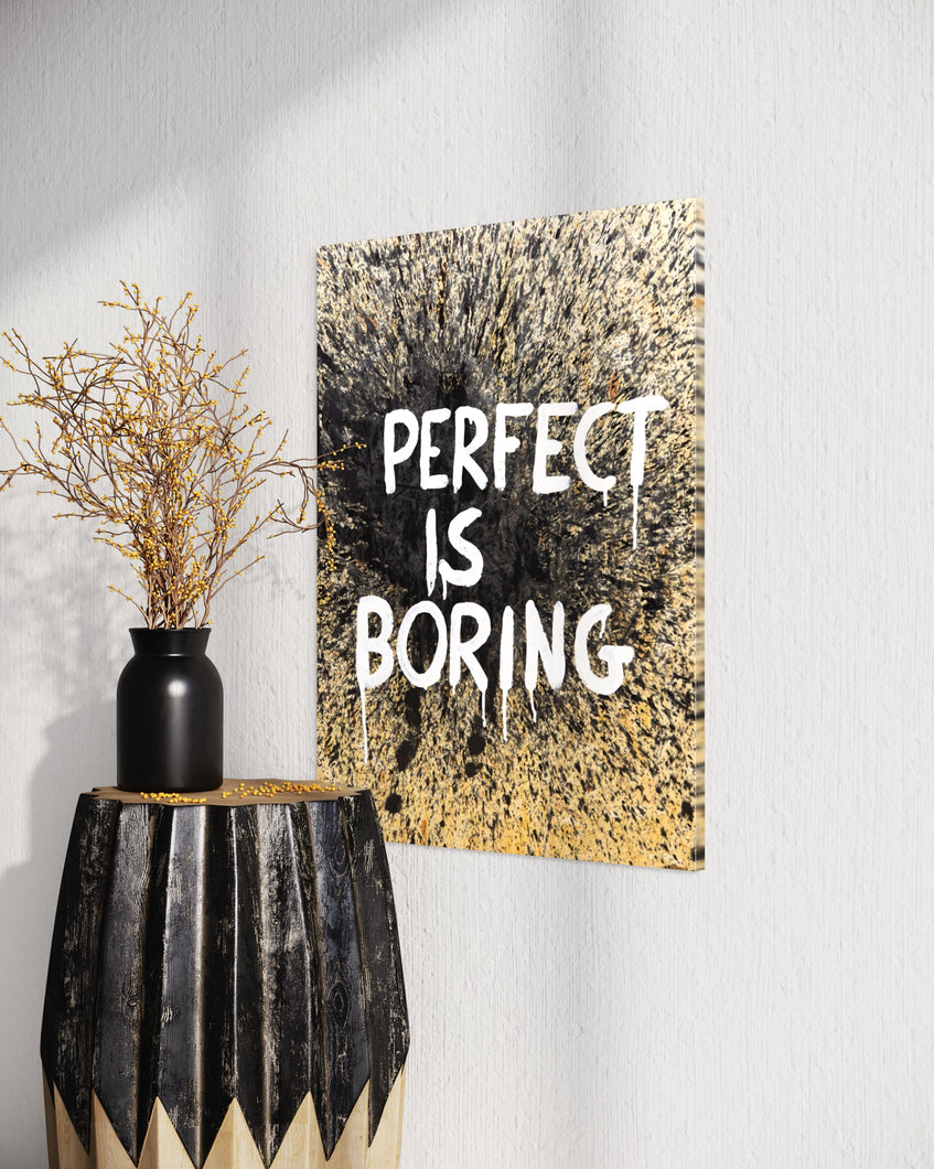 Perfect is boring (60 x 80 cm)
