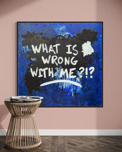 What is wrong with me (100 x 100 cm)