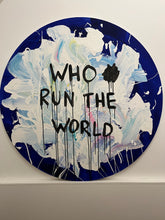 Indlæs billede til gallerivisning Who run the world (100 x 100 cm)